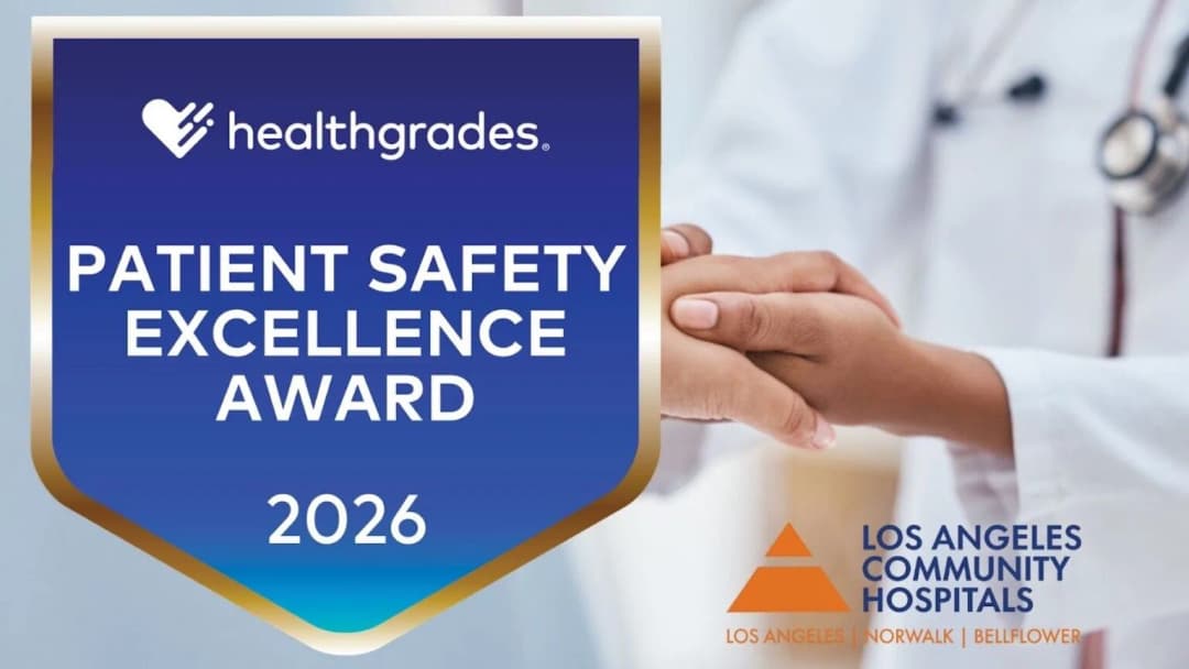 Healthgrades Names Los Angeles Community Hospitals a 2026 Patient Safety Excellence Award™ Recipient